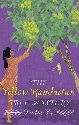 Misterul copacului Rambutan galben - The Yellow Rambutan Tree Mystery