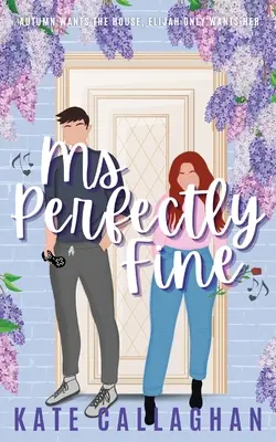 Ms Perfectly Fine: Un suspans romantic de la dușmani la îndrăgostiți absolut înduioșător - Ms Perfectly Fine: An utterly heart-warming enemies-to-lovers romantic suspense
