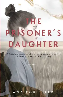 Fiica prizonierului: O poveste din al Doilea Război Mondial - The Prisoner's Daughter: A WWII Story