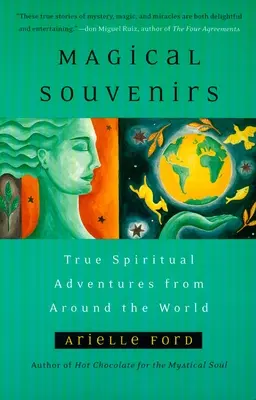 Suveniruri magice - Povești mistice de călătorie din întreaga lume - Magical Souvenirs - Mystical Travel Stories from Around the World