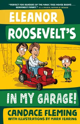 Eleanor Roosevelt e în garajul meu! - Eleanor Roosevelt's in My Garage!