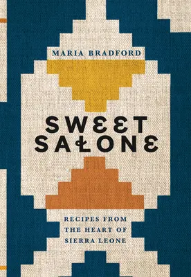Sweet Salone: Rețete din inima Sierra Leone - Sweet Salone: Recipes from the Heart of Sierra Leone