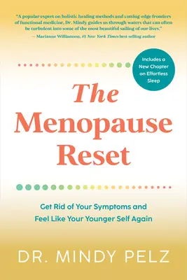 The Menopause Reset: Scăpați de simptome și simțiți-vă din nou mai tânără - The Menopause Reset: Get Rid of Your Symptoms and Feel Like Your Younger Self Again