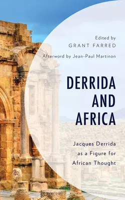 Derrida și Africa: Jacques Derrida ca o figură pentru gândirea africană - Derrida and Africa: Jacques Derrida as a Figure for African Thought