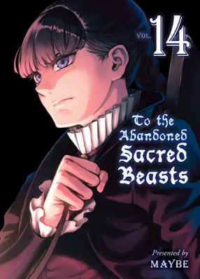 Pentru fiarele sacre abandonate 14 - To the Abandoned Sacred Beasts 14