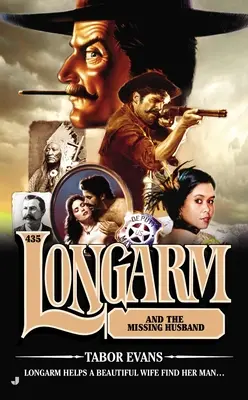 The Longarm #435: Longarm și soțul dispărut - The Longarm #435: Longarm and the Missing Husband