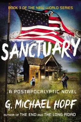 Sanctuary: Un roman post-apocaliptic - Sanctuary: A Postapocalyptic Novel