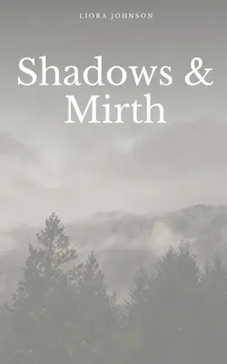 Umbre și veselie - Shadows & Mirth