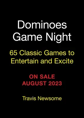 Dominoes Game Night: 65 de jocuri clasice care să distreze și să emoționeze - Dominoes Game Night: 65 Classic Games to Entertain and Excite