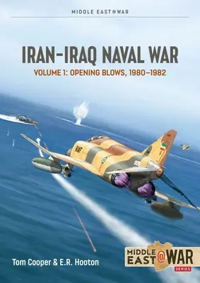 Războiul naval Iran-Irak: Volumul 1: Loviturile de deschidere septembrie-noiembrie 1980 - Iran-Iraq Naval War: Volume 1: Opening Blows September-November 1980