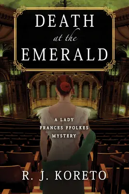 Moarte la smarald - Un mister Lady Frances Ffolkes - Death At The Emerald - A Lady Frances Ffolkes Mystery