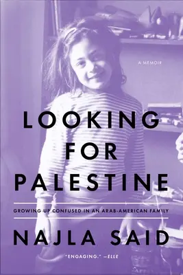 Looking for Palestine: Creștere confuză într-o familie arabo-americană (Growing Up Confused in an Arab-American Family) - Looking for Palestine: Growing Up Confused in an Arab-American Family