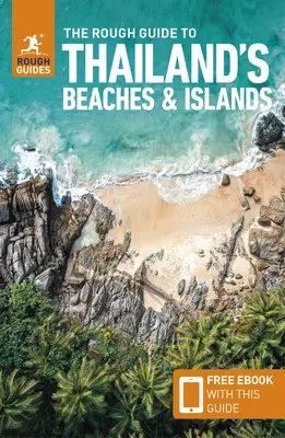 The Rough Guide to Thailand's Beaches & Islands (Ghid de călătorie cu Free Ebook) - The Rough Guide to Thailand's Beaches & Islands (Travel Guide with Free Ebook)