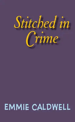 Cusute în crimă - Stitched in Crime