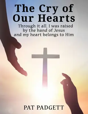 Strigătul inimilor noastre (The Cry of Our Hearts) - The Cry of Our Hearts