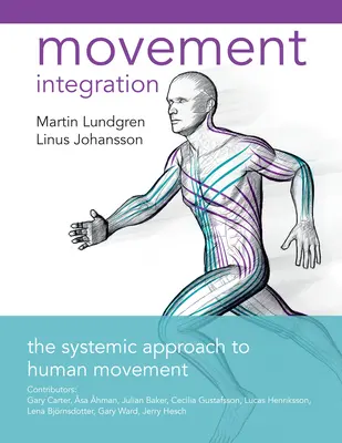 Integrarea mișcării: Abordarea sistemică a mișcării umane - Movement Integration: The Systemic Approach to Human Movement