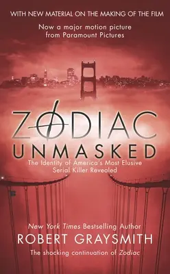 Zodiacul demascat: Dezvăluirea identității celui mai evaziv criminal în serie din America - Zodiac Unmasked: The Identity of America's Most Elusive Serial Killer Revealed