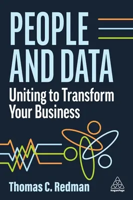 Oameni și date: Unirea pentru a vă transforma afacerea - People and Data: Uniting to Transform Your Business