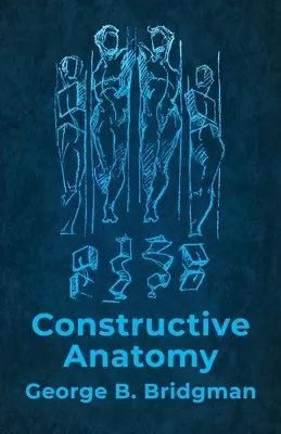 Anatomia constructivă: Include aproape 500 de ilustrații - Constructive Anatomy: Includes Nearly 500 Illustrations