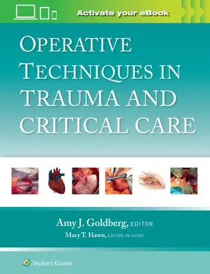 Tehnici operatorii în traumă și îngrijire critică - Operative Techniques in Trauma and Critical Care