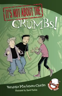 Nu e vorba de firimituri! Easy-To-Read Wonder Tales - It's Not about the Crumbs!: Easy-To-Read Wonder Tales