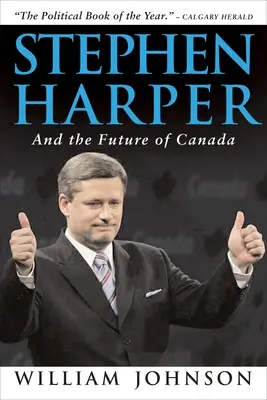 Stephen Harper și viitorul Canadei - Stephen Harper and the Future of Canada