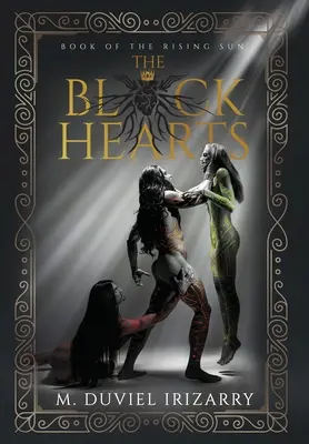 Inimile negre: Book of the Rising Sun - The Black Hearts: Book of the Rising Sun