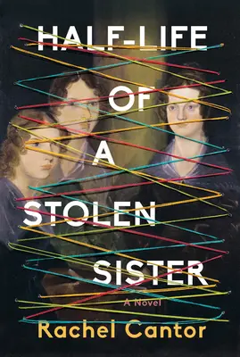 Viața pe jumătate a unei surori furate - Half-Life of a Stolen Sister