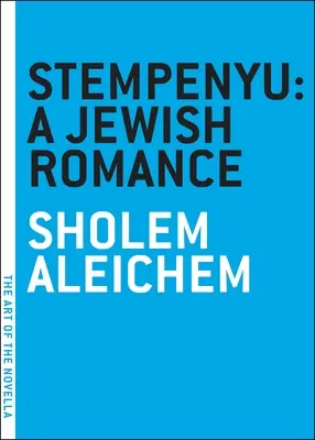 Stempenyu: Un roman evreiesc - Stempenyu: A Jewish Romance
