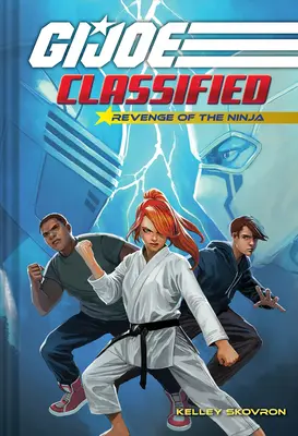 Răzbunarea ninja (G.I. Joe Classified Book Two) - Revenge of the Ninja (G.I. Joe Classified Book Two)