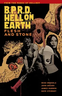 B.P.R.D Hell on Earth, Volumul 11: Carne și piatră - B.P.R.D Hell on Earth, Volume 11: Flesh and Stone