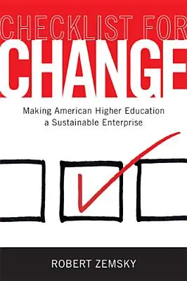 Lista de verificare pentru schimbare: Transformarea învățământului superior american într-o întreprindere durabilă - Checklist for Change: Making American Higher Education a Sustainable Enterprise