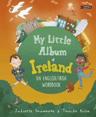 Micul meu album al Irlandei: O carte de cuvinte engleză / irlandeză - My Little Album of Ireland: An English / Irish Wordbook