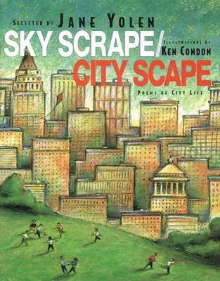 Sky Scrape/City Scape: Poezii despre viața la oraș - Sky Scrape/City Scape: Poems of City Life