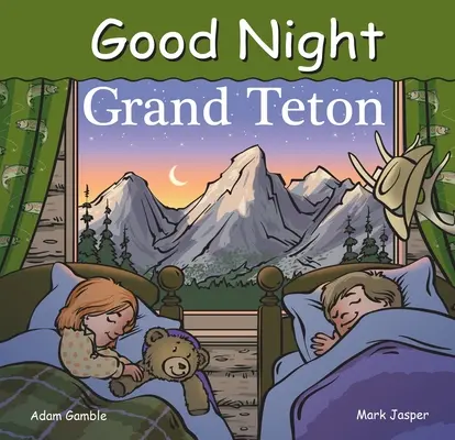 Noapte bună Grand Teton - Good Night Grand Teton