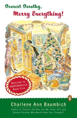Dearest Dorothy, Merry Everything!: Bine ai venit în Partonville, Cartea a cincea - Dearest Dorothy, Merry Everything!: Welcome to Partonville, Book Five