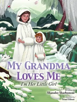 Bunica mea mă iubește, eu sunt fetița ei - My Grandma Loves Me, I'm Her Little Girl