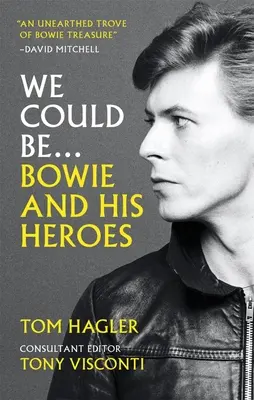 We Could Be: Bowie și eroii săi - We Could Be: Bowie and His Heroes