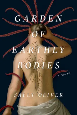 Grădina corpurilor pământești (Garden of Earthly Bodies) - Garden of Earthly Bodies