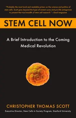 Stem Cell Now: O scurtă introducere la venirea revoluției medicale - Stem Cell Now: A Brief Introduction to the Coming of Medical Revolution