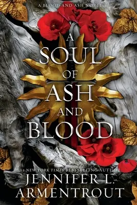 Un suflet de cenușă și sânge: Un roman despre sânge și cenușă - A Soul of Ash and Blood: A Blood and Ash Novel