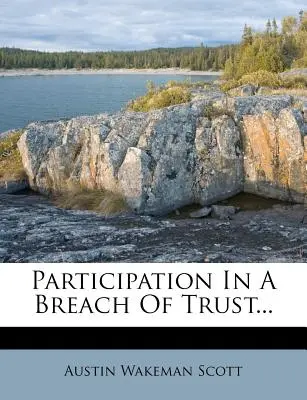 Participarea la o încălcare a încrederii... - Participation in a Breach of Trust...
