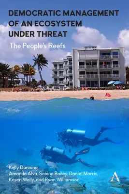 Gestionarea democratică a unui ecosistem amenințat: Recifurile poporului - Democratic Management of an Ecosystem Under Threat: The People's Reefs