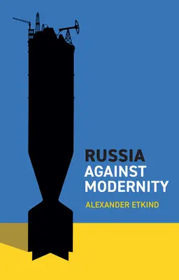 Rusia împotriva modernității - Russia Against Modernity