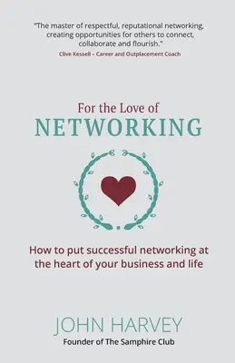 Pentru dragostea de a lucra în rețea - For The Love Of Networking