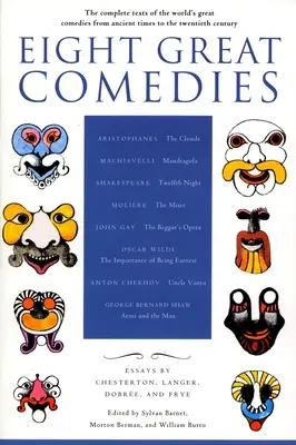 Opt mari comedii: Textele complete ale marilor comedii ale lumii din antichitate până în secolul XX - Eight Great Comedies: The Complete Texts of the World's Great Comedies from Ancient Times to the Twentieth Century