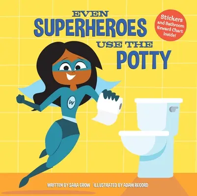 Chiar și supereroii folosesc olița - Even Superheroes Use the Potty