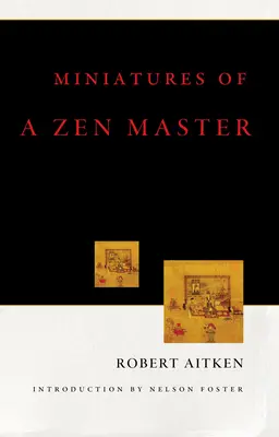 Miniaturi ale unui maestru Zen - Miniatures Of A Zen Master