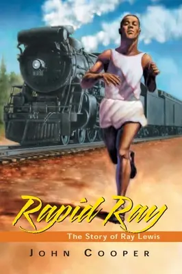 Rapid Ray: Povestea lui Ray Lewis - Rapid Ray: The Story Ray Lewis
