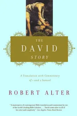 Povestea lui David: O traducere cu comentariu din 1 și 2 Samuel - The David Story: A Translation with Commentary of 1 and 2 Samuel